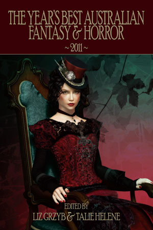 Year's Best Australian Fantasy & Horror 2011